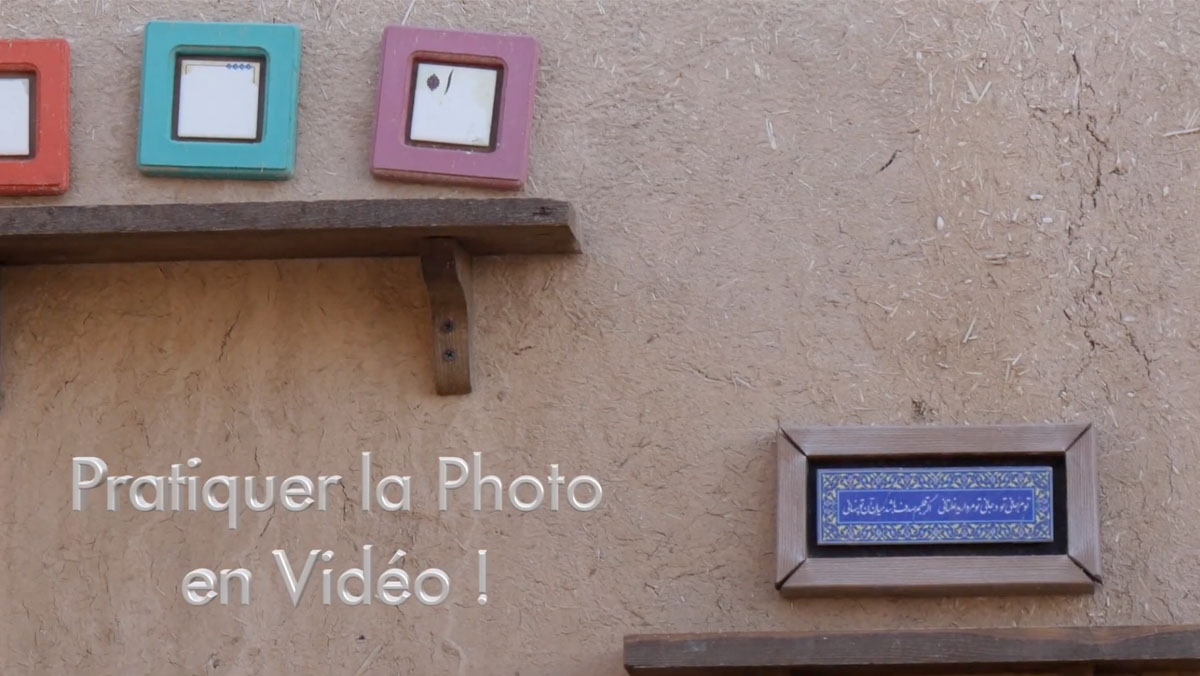 Tutoriel Pratiquer la Photo en Vidéo !