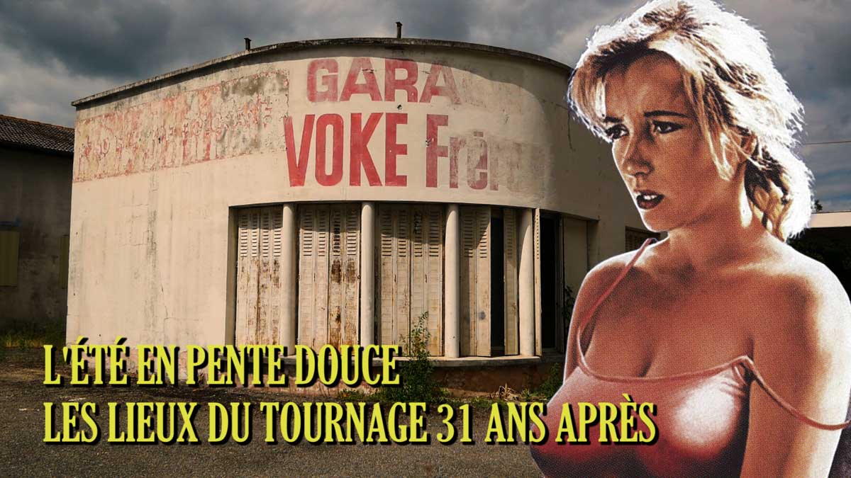 Sur les lieux de tournage de l&rsquo;Été en pente douce, quelques dizaines d&rsquo;années plus tard
